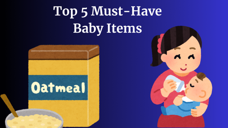 Top 5 Must-Have Baby Items Every New Parent Needs (And Where to Get Them