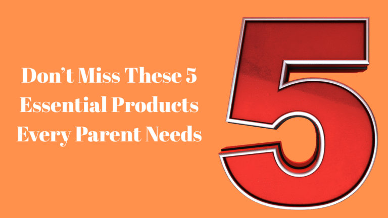 New Baby? Don’t Miss These 5 Essential Products Every Parent Needs